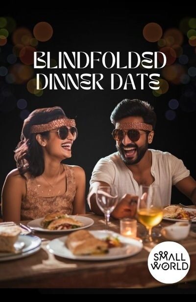 Blindfolded Dinner Date